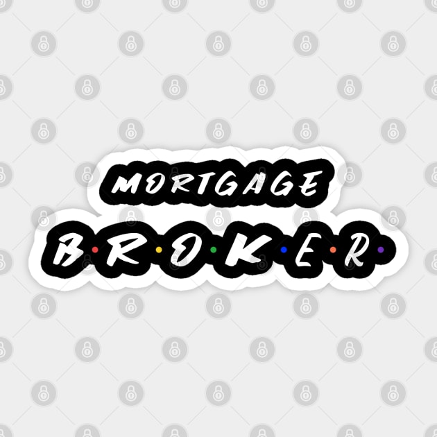 Mortgage Broker Sticker by The Favorita